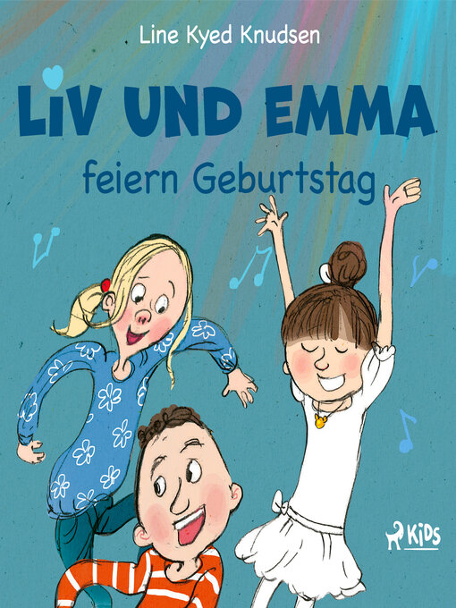 Title details for Liv und Emma feiern Geburtstag by Line Kyed Knudsen - Available